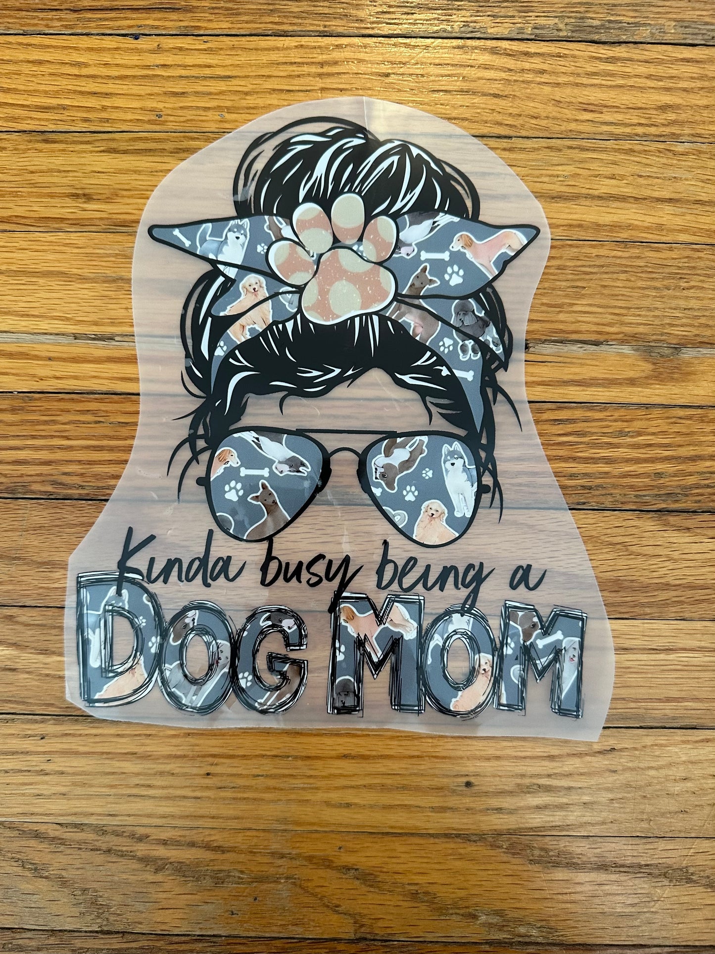 Kinda Busy Being A Dog Mom