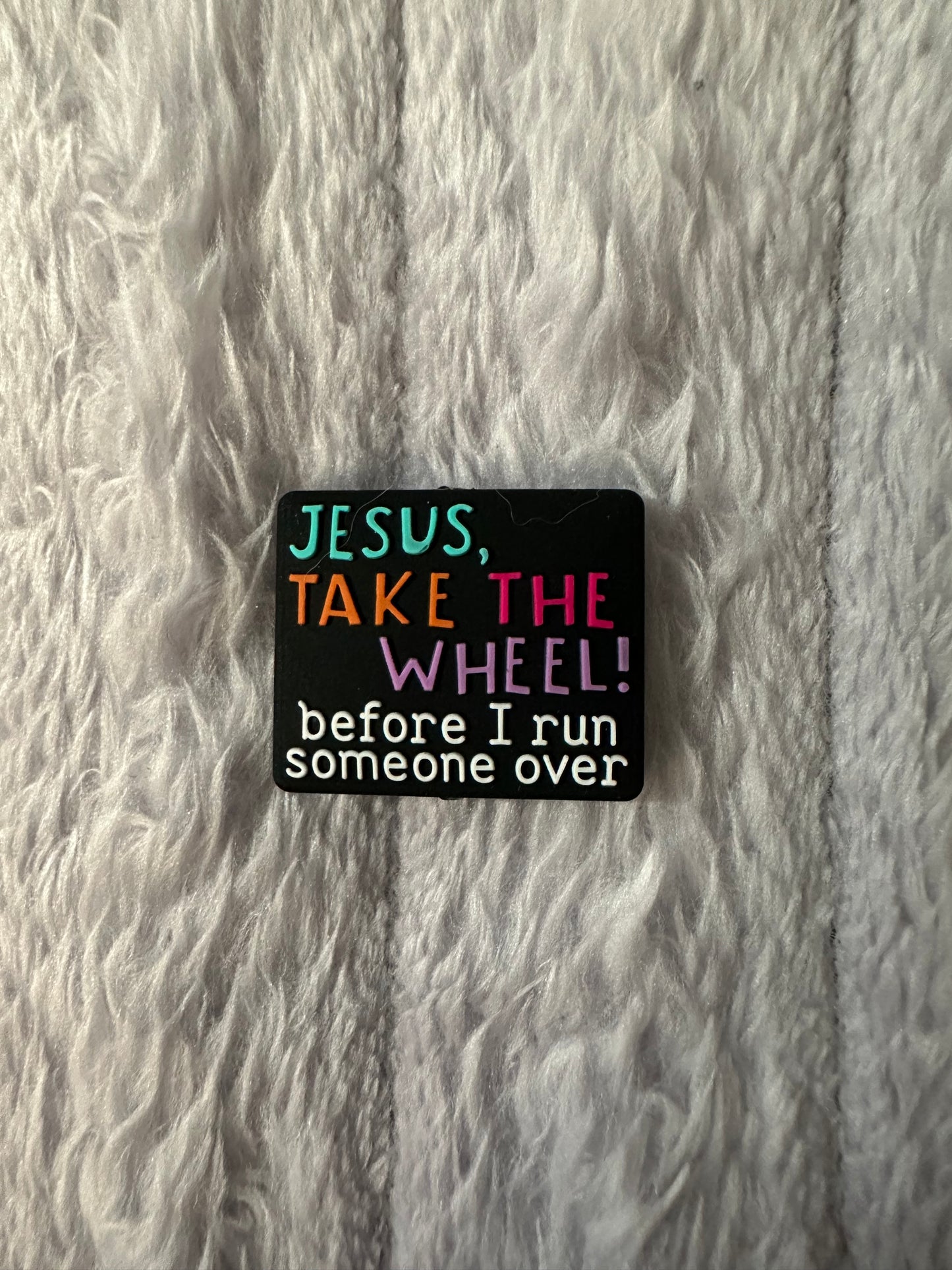 Jesus take the wheel before I run someone over