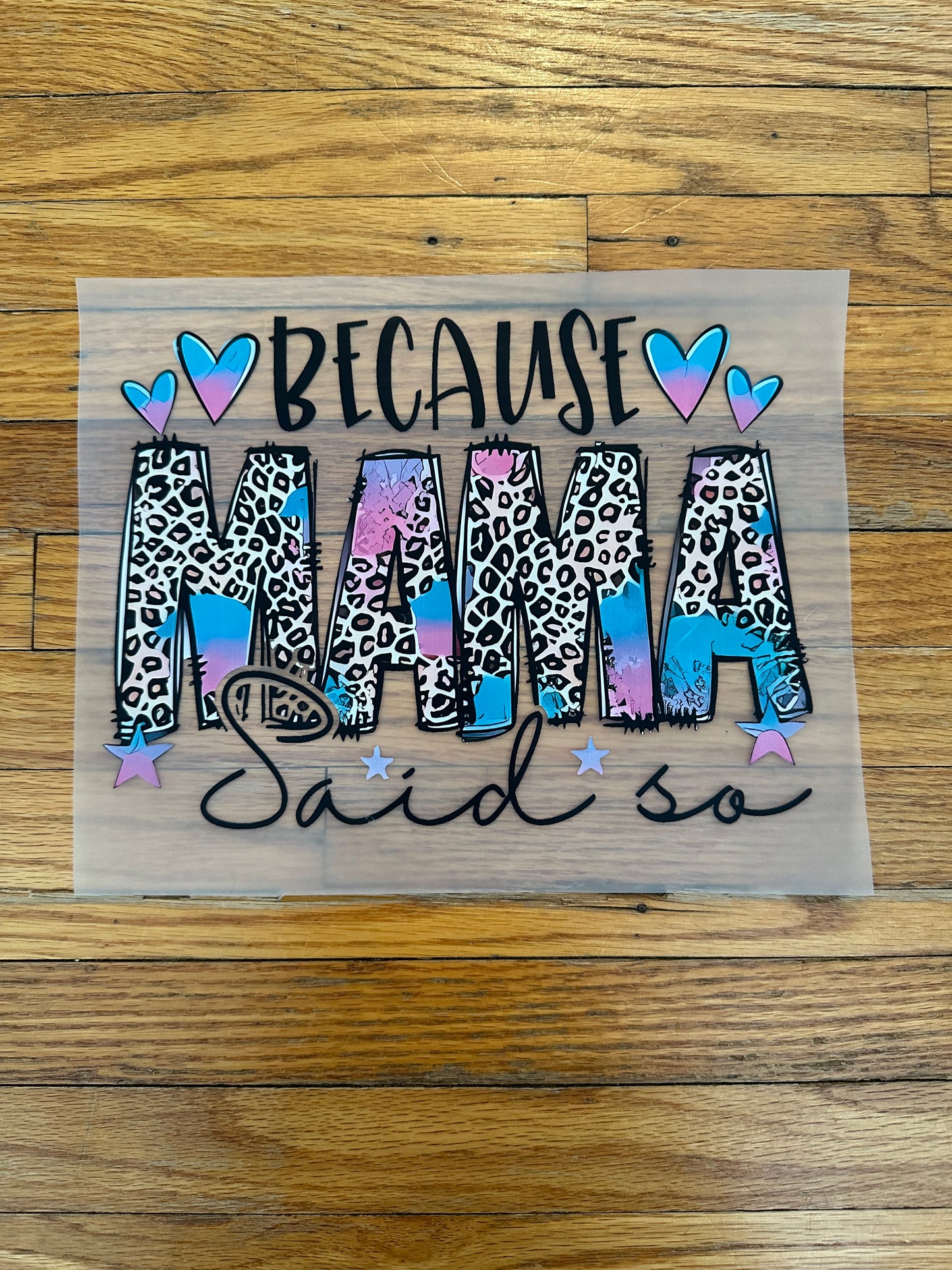 Because Mama Said So