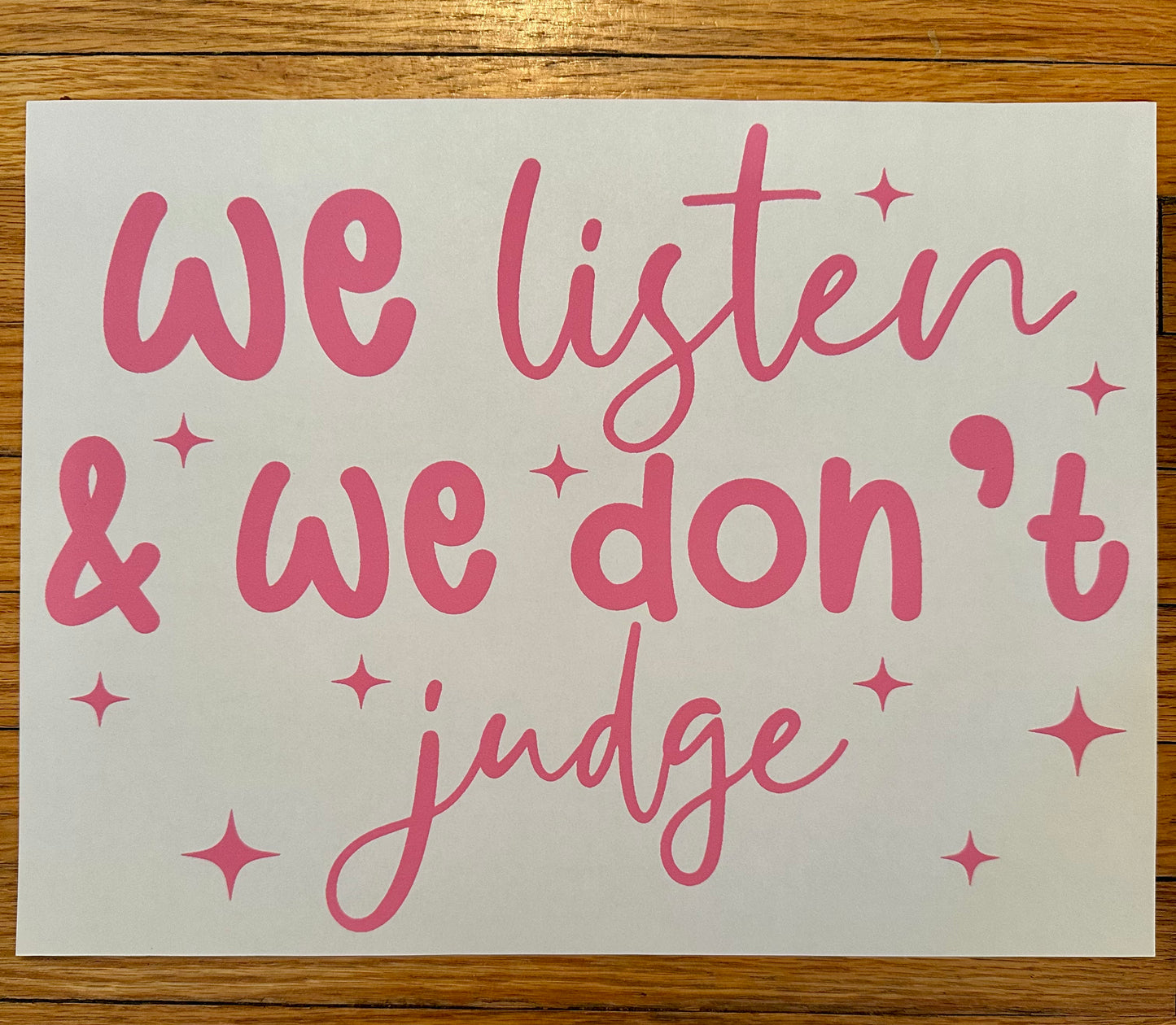 We listen & we don’t judge