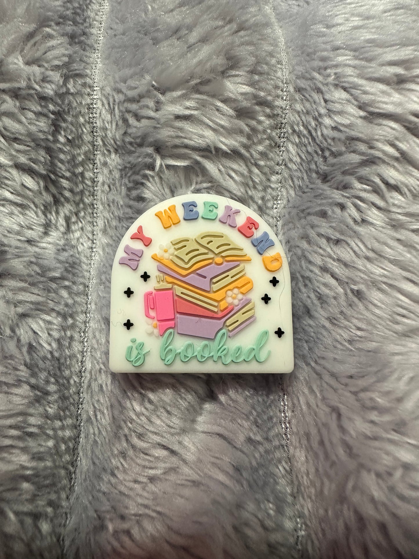 My weekend is booked