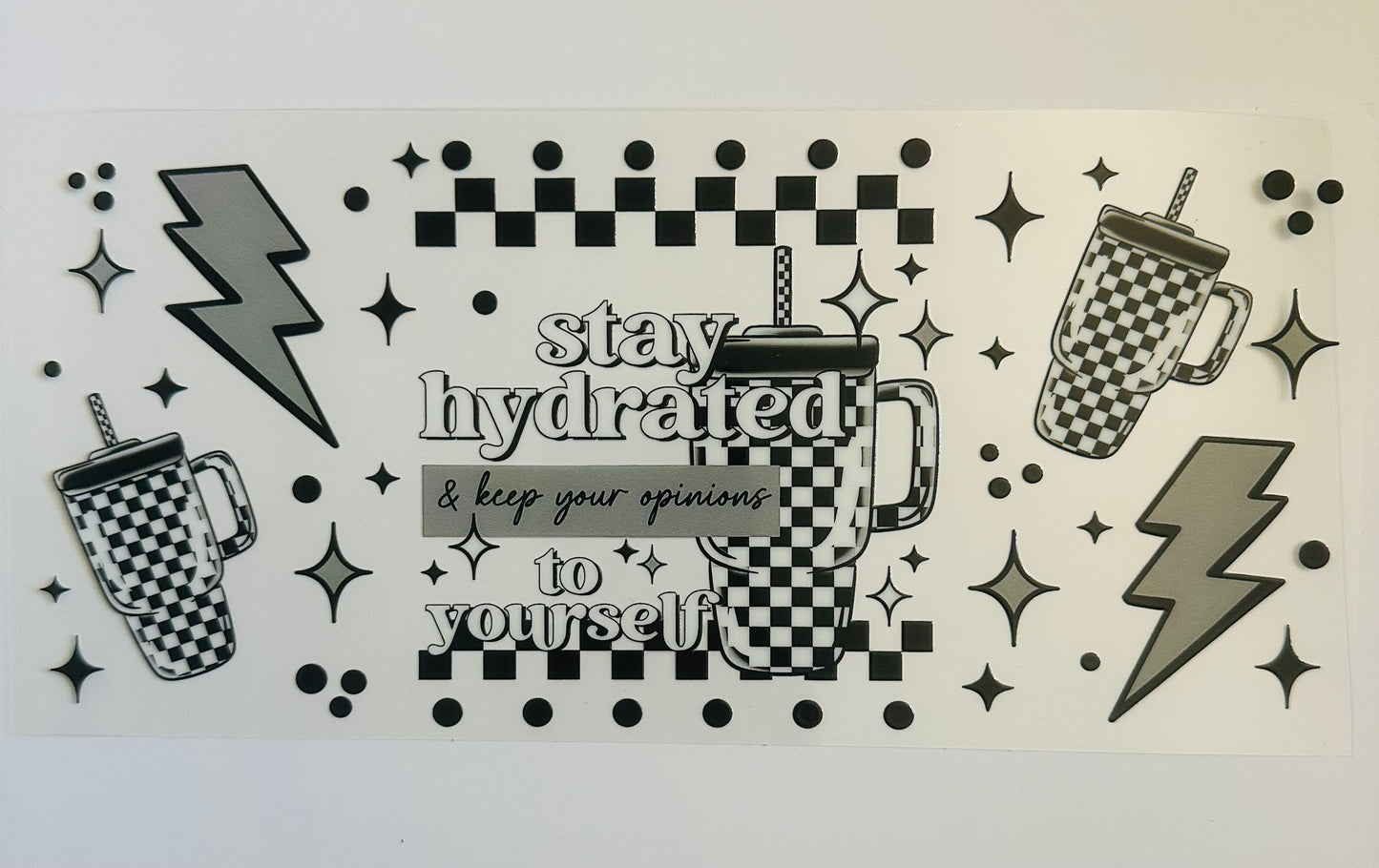 Stay hydrated & keep your opinions to yourself