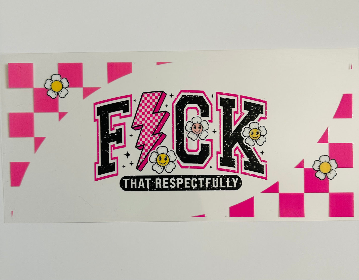 F*ck that respectfully