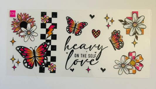 Heavy on the self love