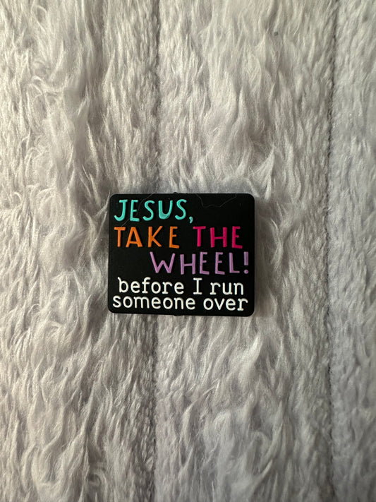 Jesus take the wheel before I run someone over