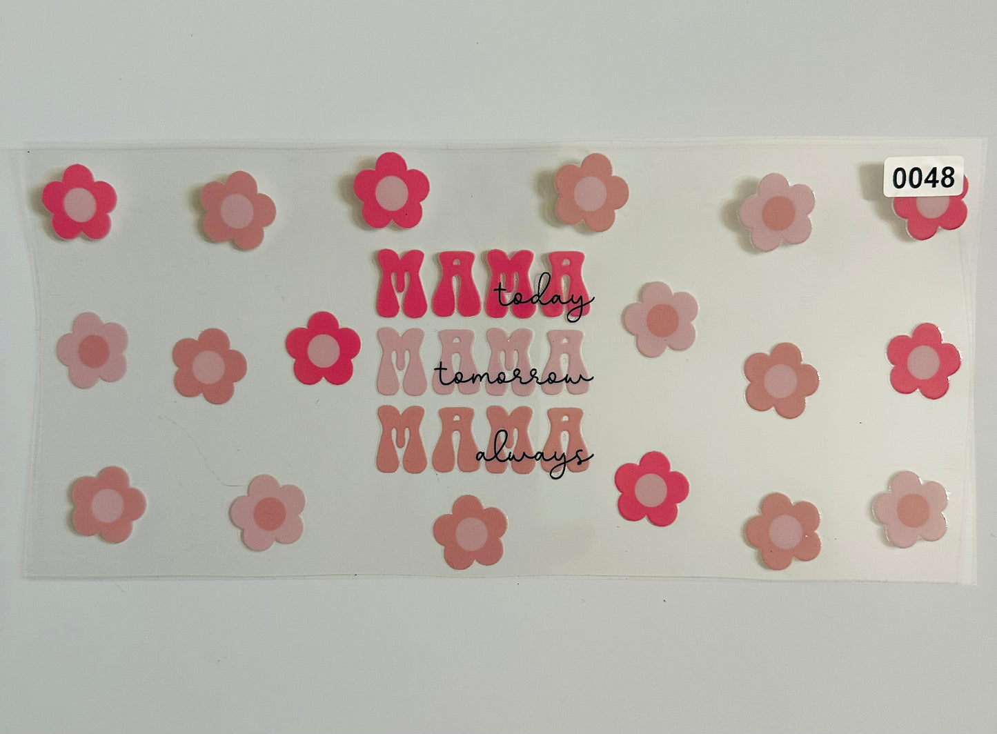 Mama today tomorrow always