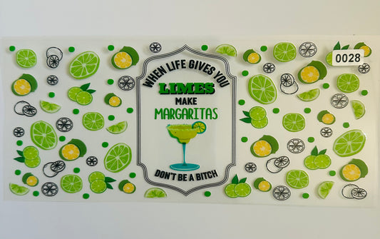 When life gives you limes make margaritas, don’t be a b!tch