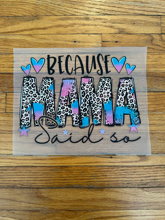 Because Mama Said So