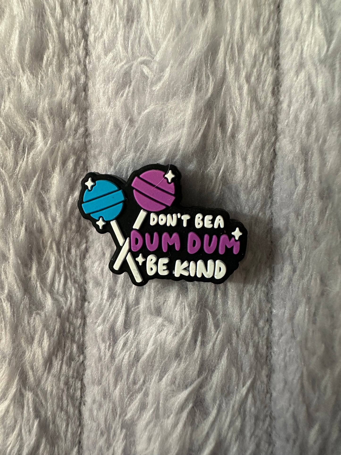 Don’t be a dum dum
