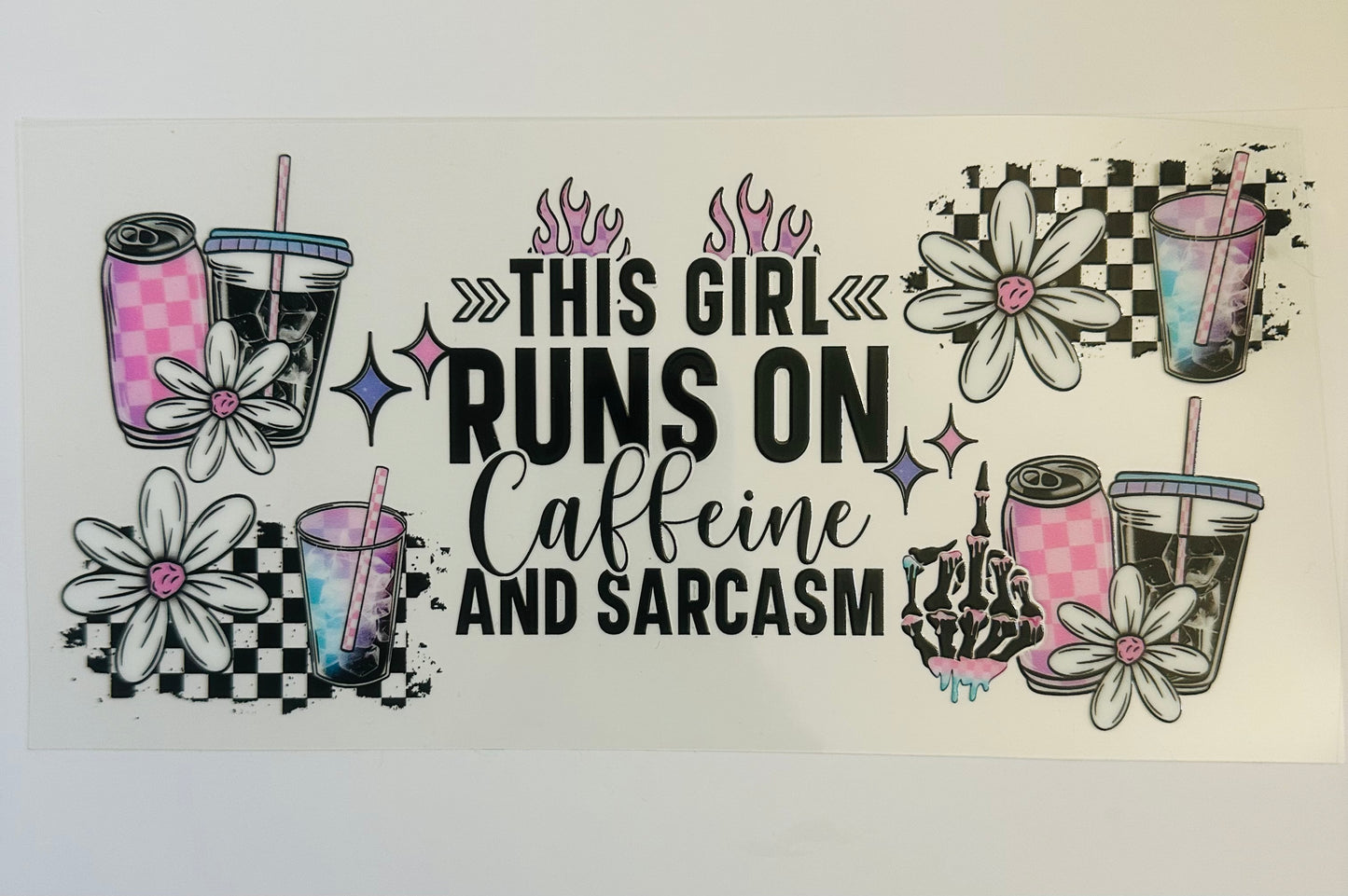 This girl runs on caffeine and sarcasm
