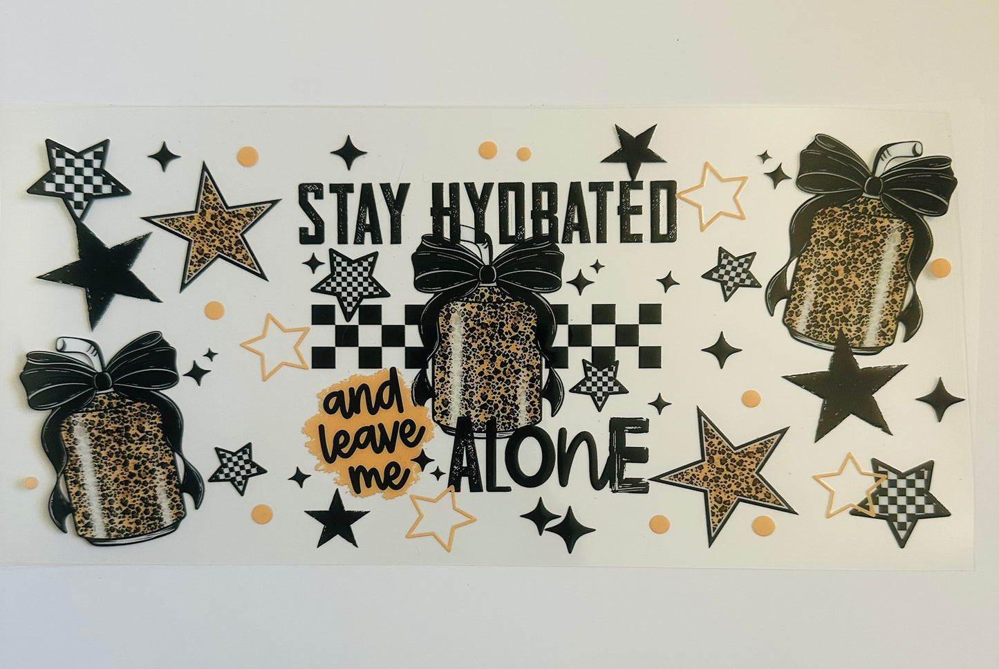 Stay hydrated and leave me alone
