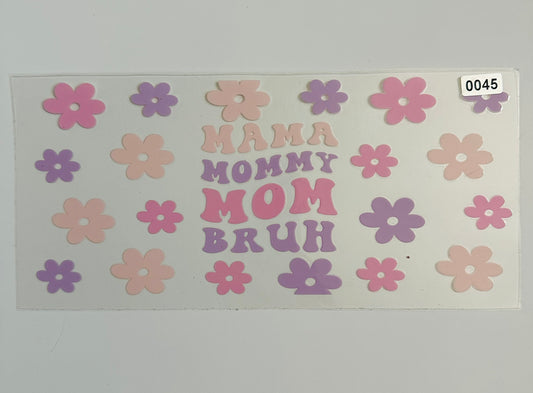 Mama Mommy Mom Bruh