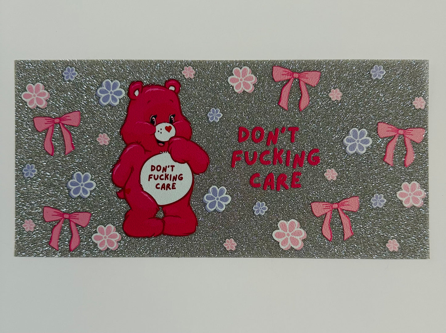 Don’t f*cking care (glitter wrap)