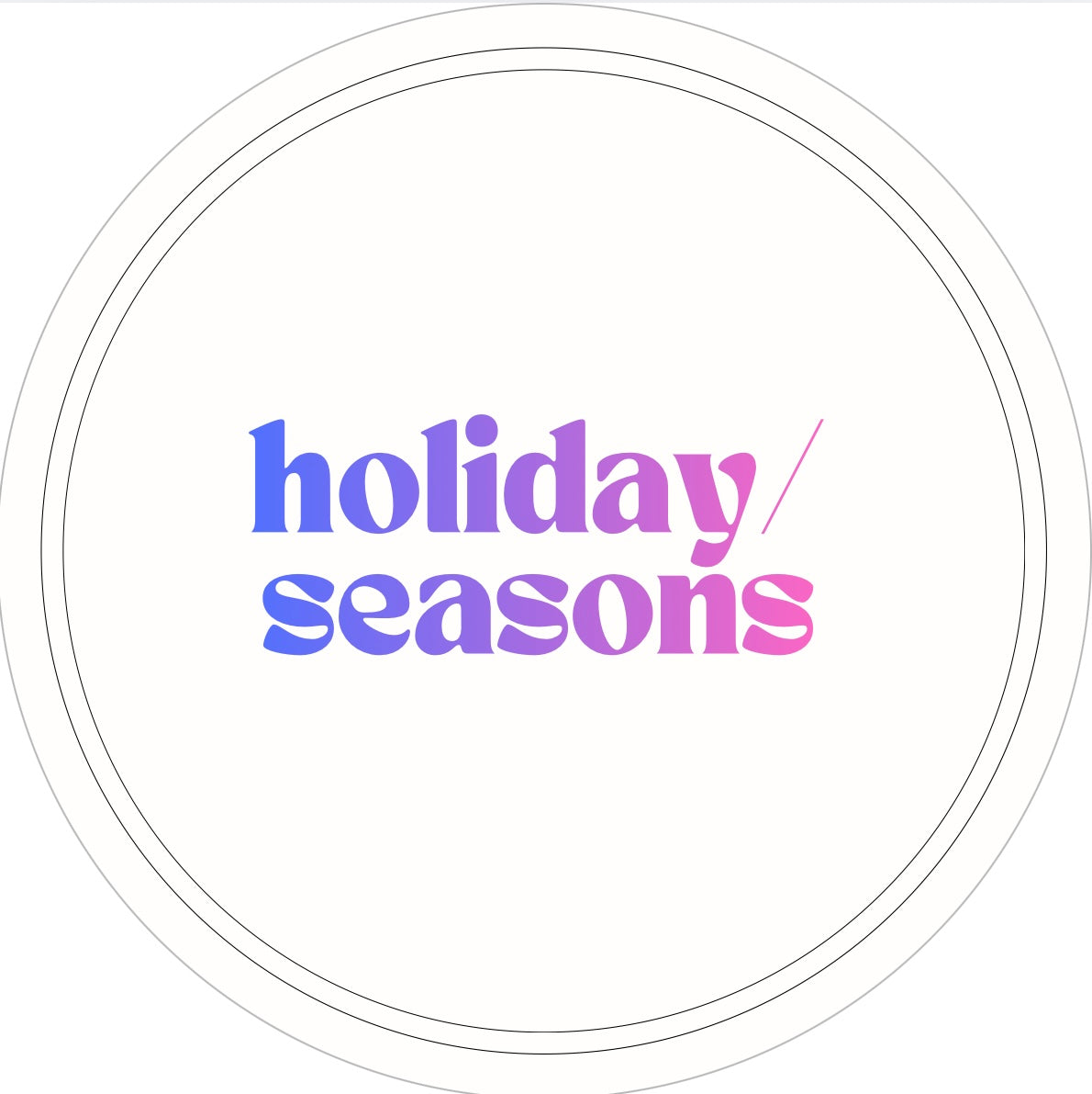 Holiday/Seasons
