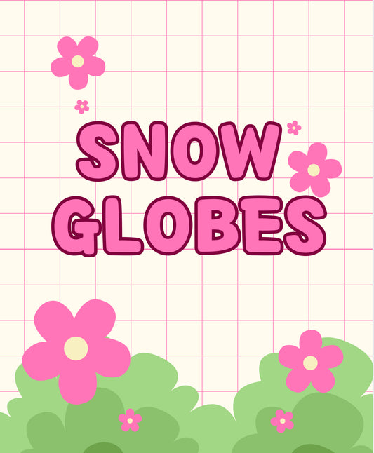 Snow Globes