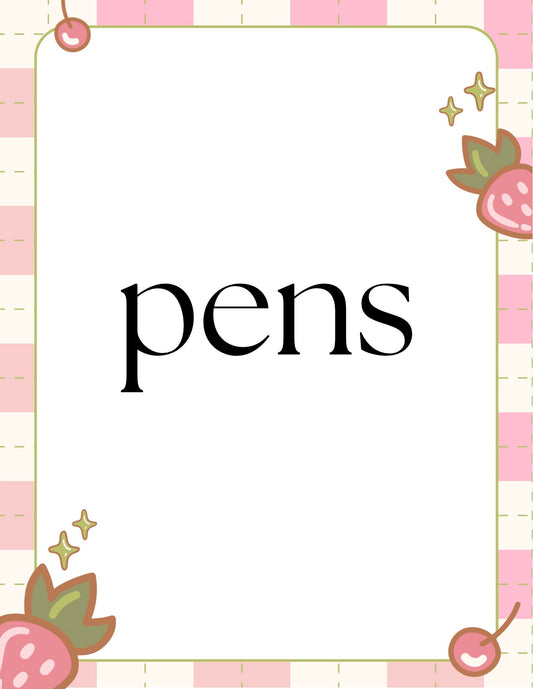Pens